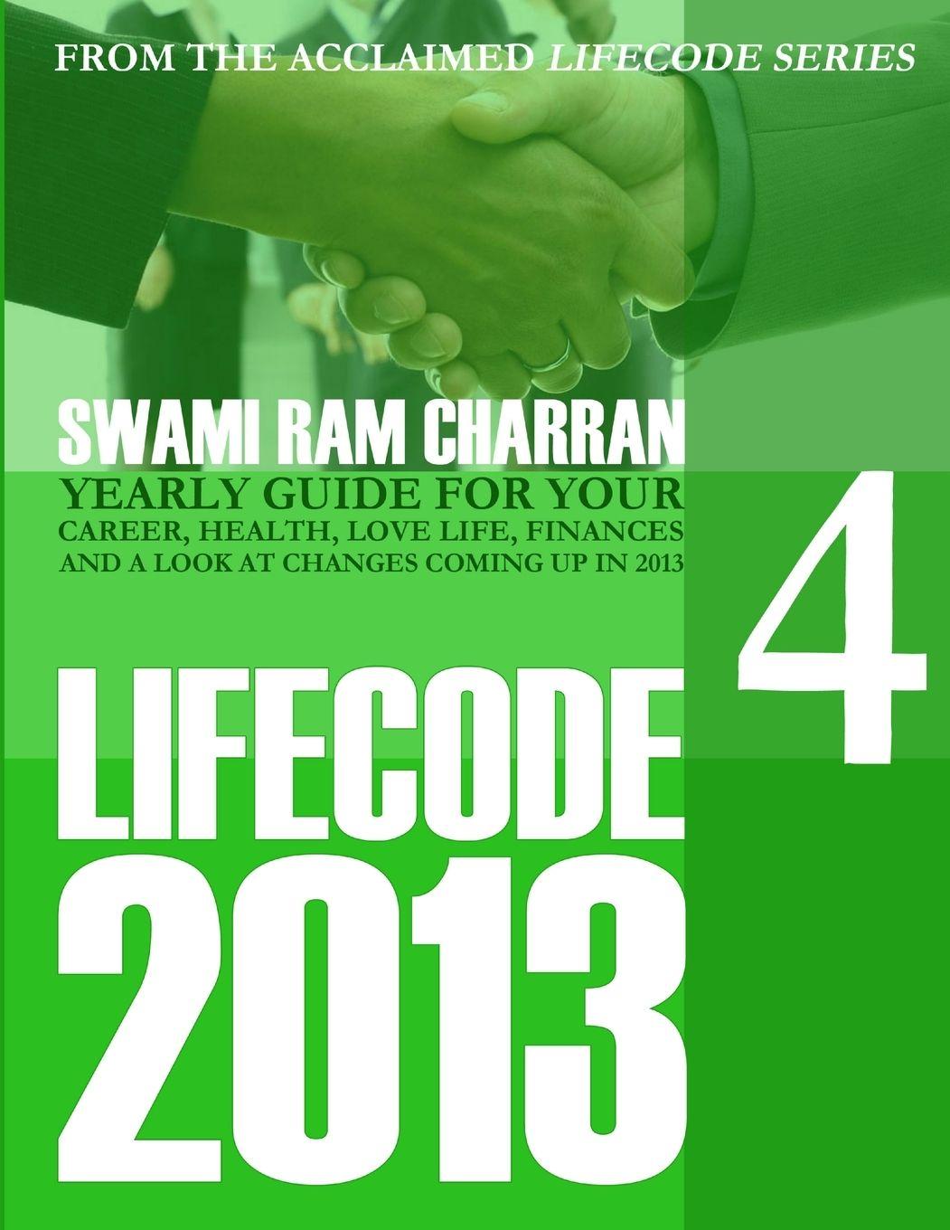 Kniha 2013 Life Code #4 SWAMI RAM CHARRAN