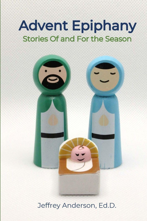 Kniha Advent Epiphany Jeffrey Anderson