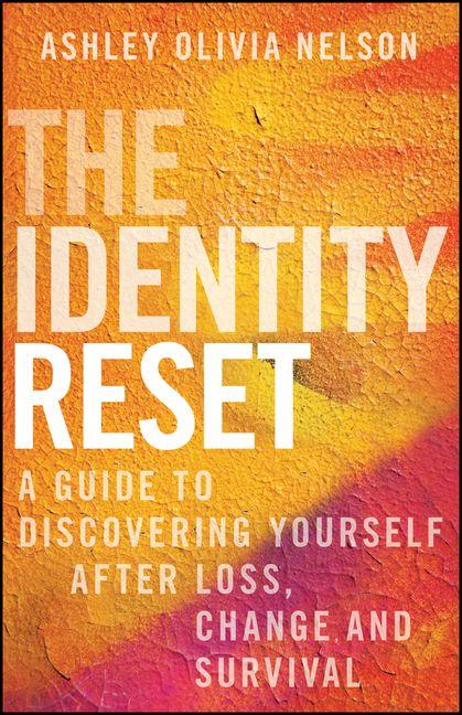 Kniha The Identity Reset Ashley Olivia Nelson