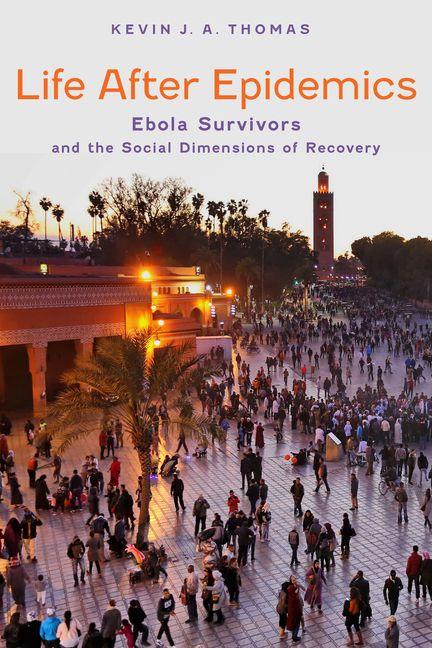 Kniha Life After Epidemics Kevin J. A. Thomas