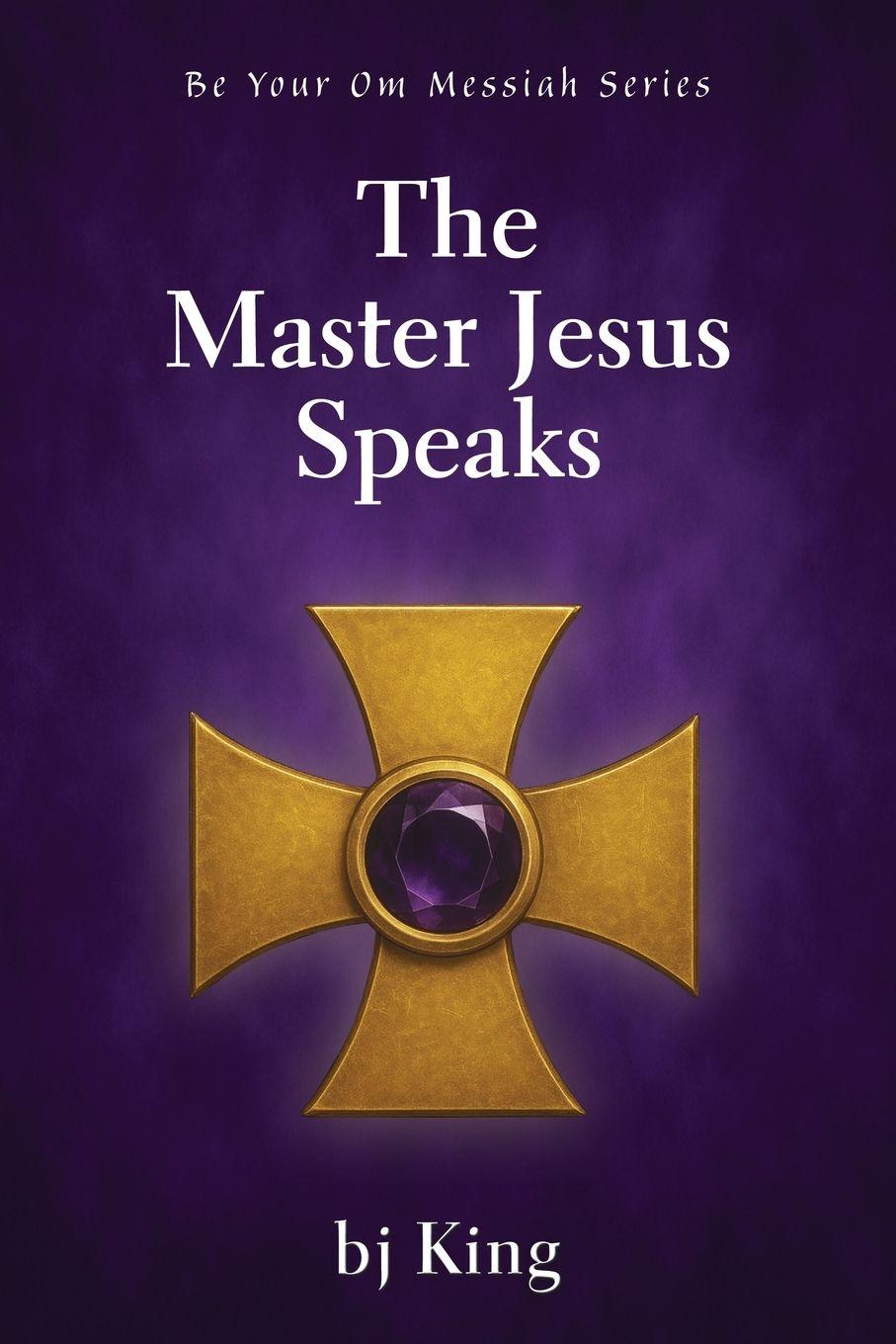 Kniha The Master Jesus Speaks bj King