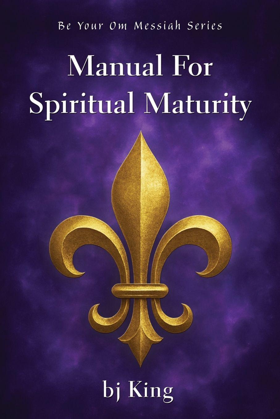 Carte Manual for Spiritual Maturity bj King