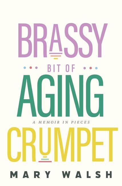 Kniha Brassy Bit of Aging Crumpet 