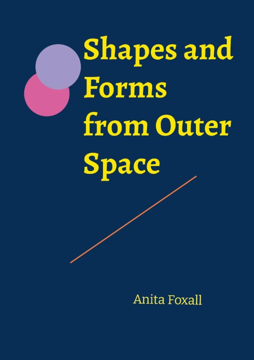 Kniha Shapes and Forms from Outer Space Anita Foxall