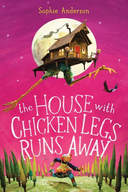 Kniha The House with Chicken Legs Runs Away ANDERSON SOPHIE