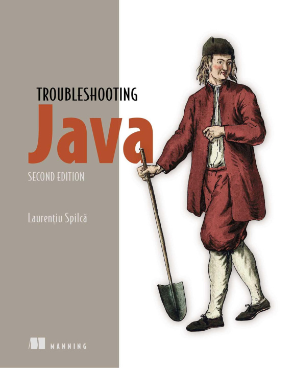 Könyv Troubleshooting Java, Second Edition Laurentiu Spilca