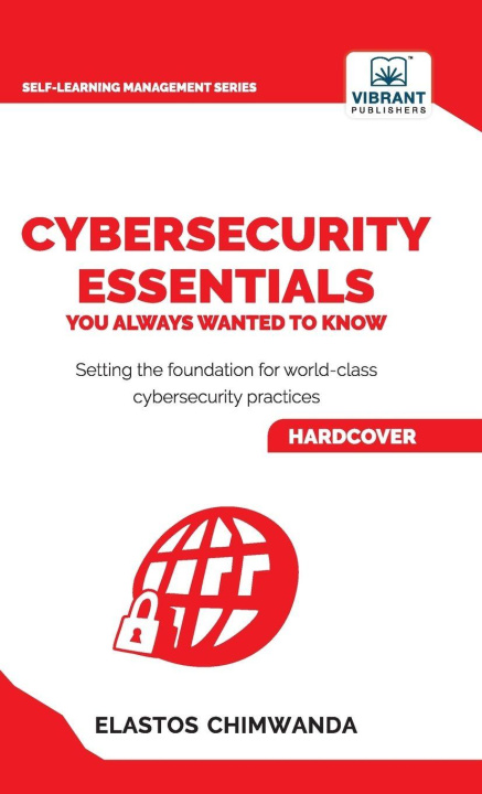 Kniha Cybersecurity Essentials You Always Wanted to Know Vibrant Publishers