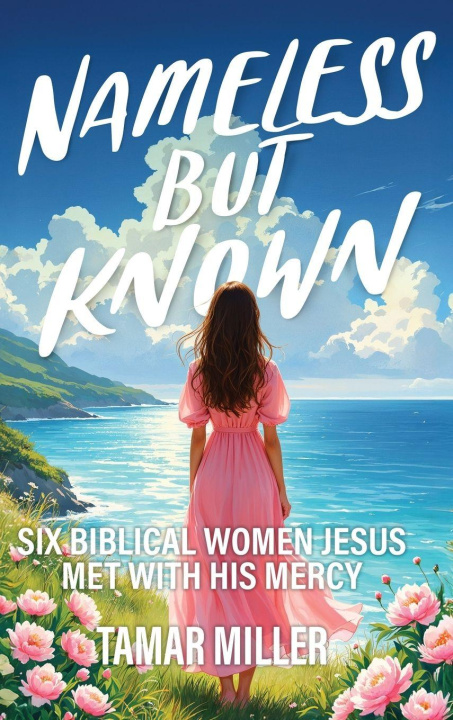 Kniha Nameless But Known Tamar Miller