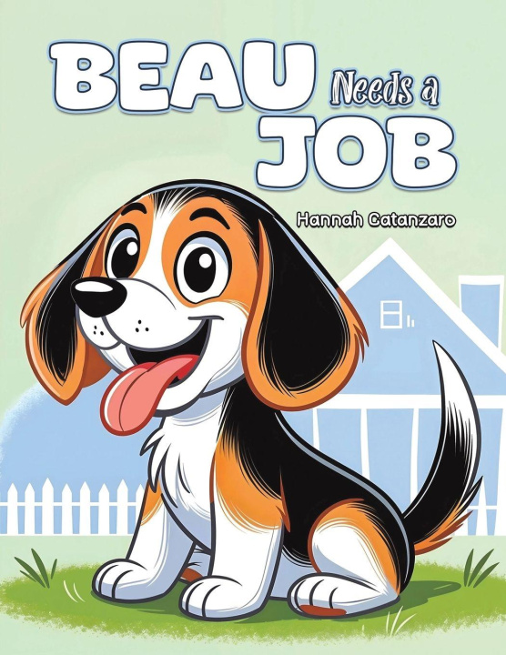 Kniha Beau Needs a Job Hannah Catanzaro