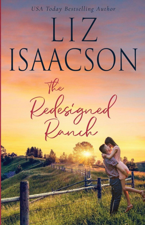 Kniha The Redesigned Ranch Liz Isaacson