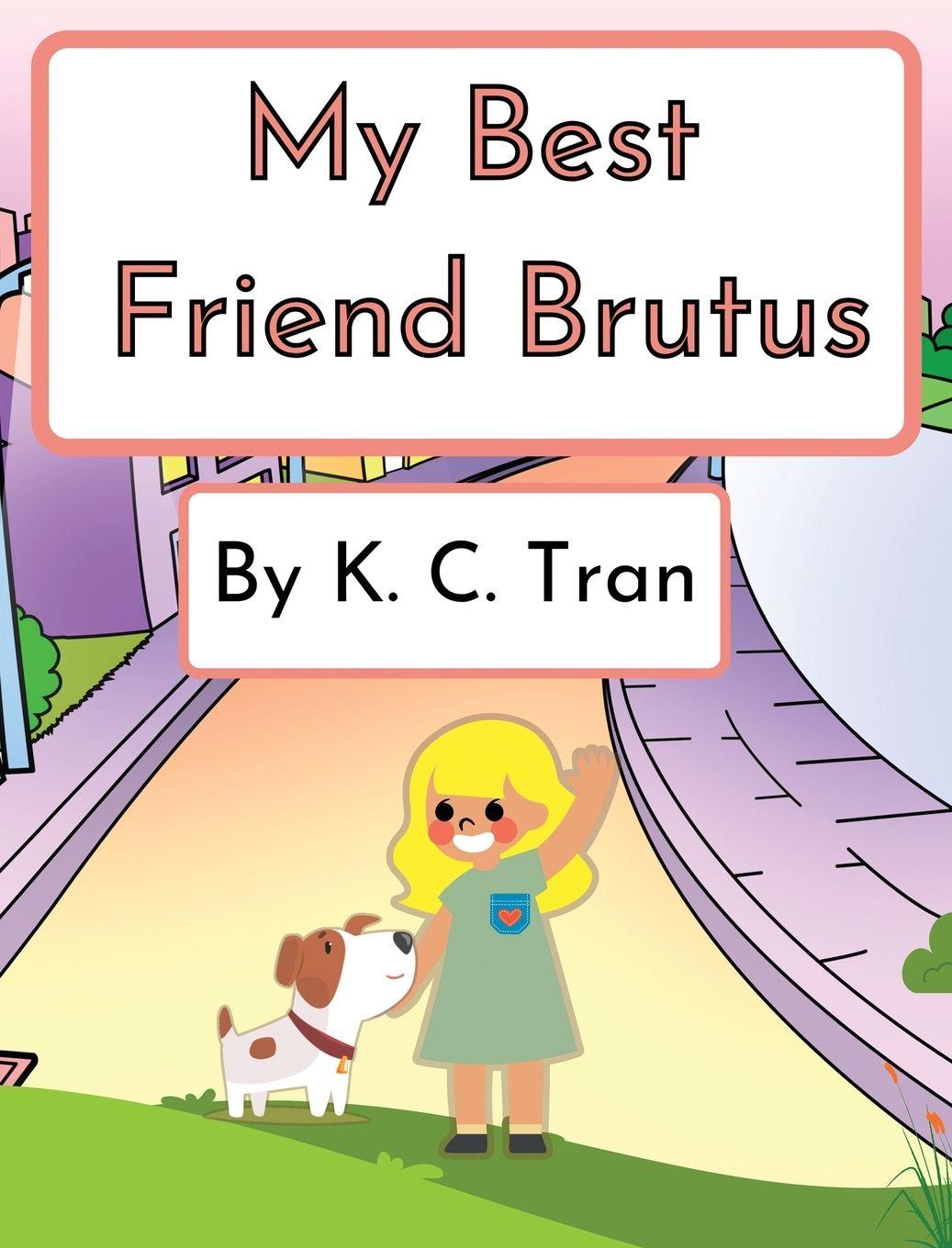 Carte My Best Friend Brutus K. C. Tran