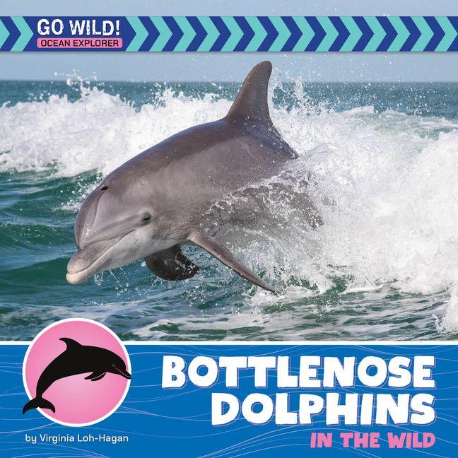 Kniha Bottlenose Dolphins in the Wild Virginia Loh-Hagan