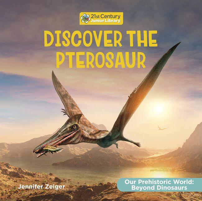 Knjiga Discover the Pterosaur Jennifer Zeiger
