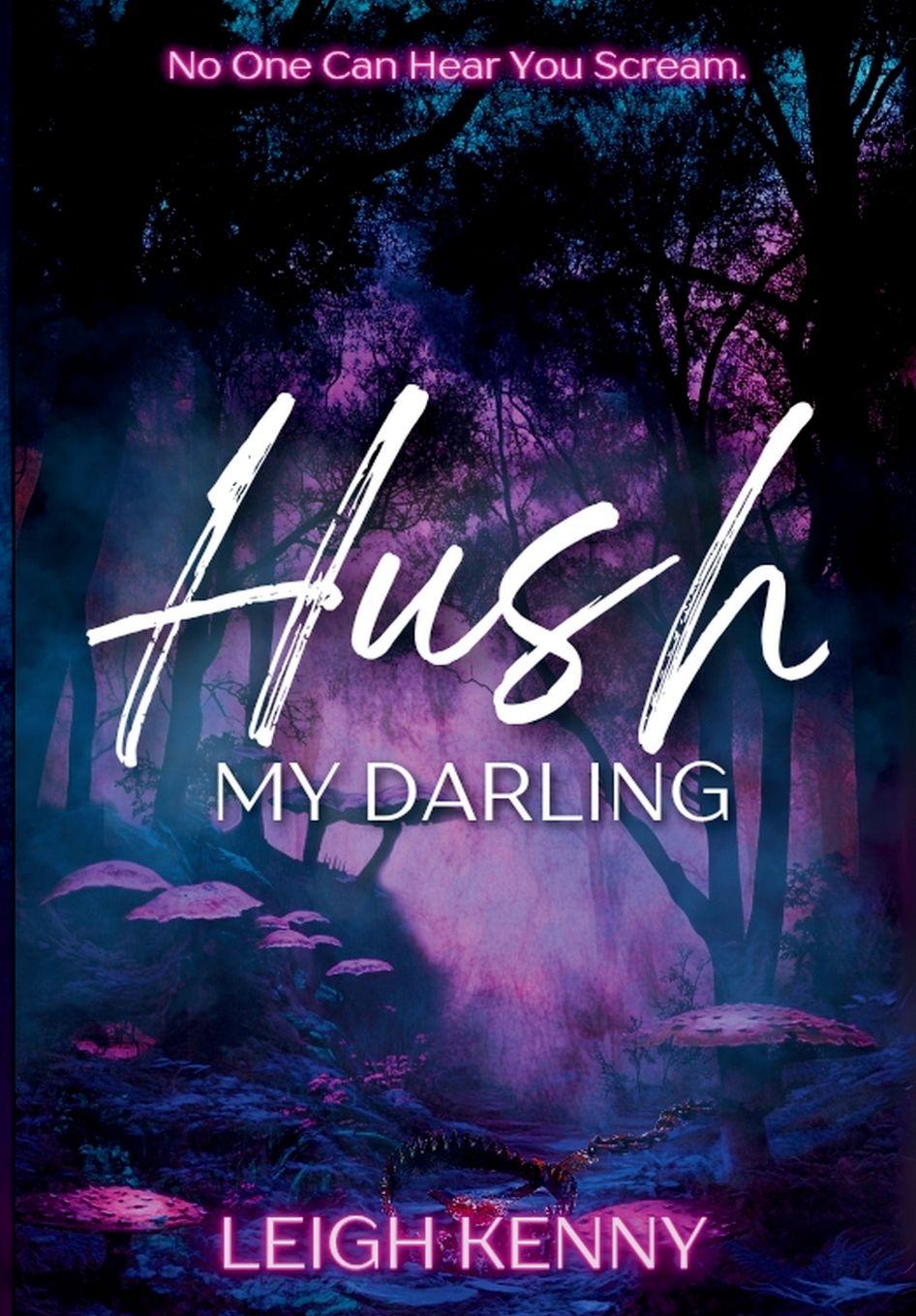 Carte Hush, My Darling Leigh Kenny