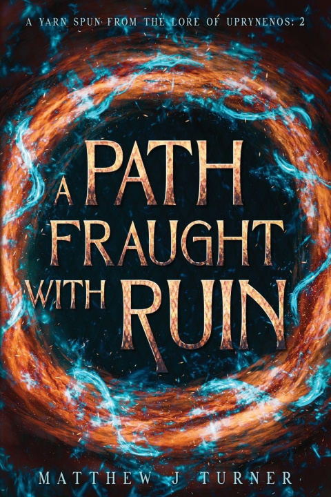 Kniha A Path Fraught with Ruin Matthew J Turner