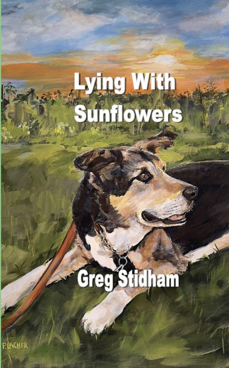 Kniha Lying With Sunflowers Greg Stidham