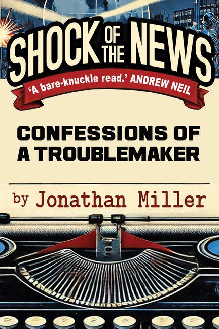 Knjiga Shock of the News MILLER JONATHAN