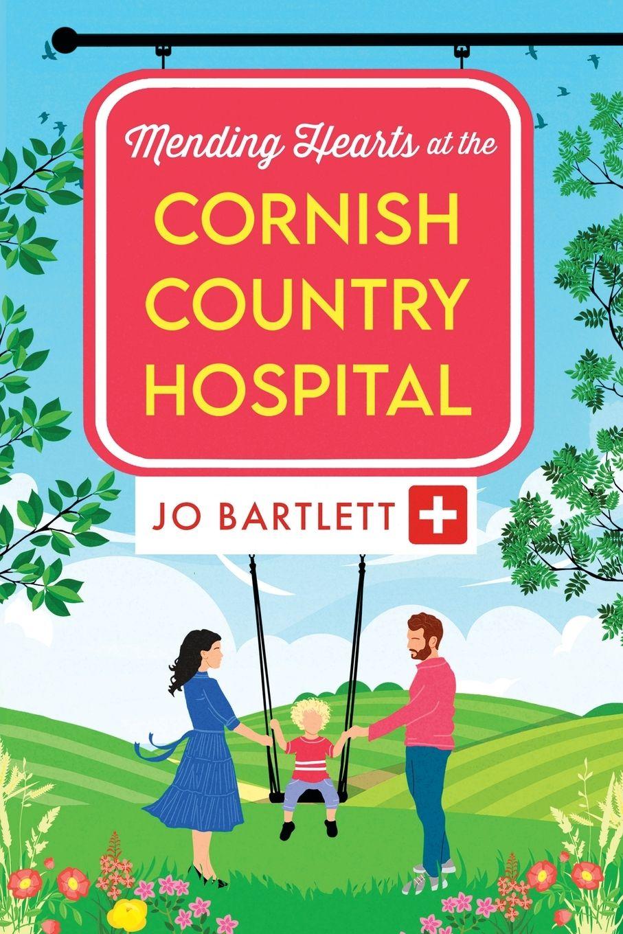 Knjiga Mending Hearts at the Cornish Country Hospital Jo Bartlett