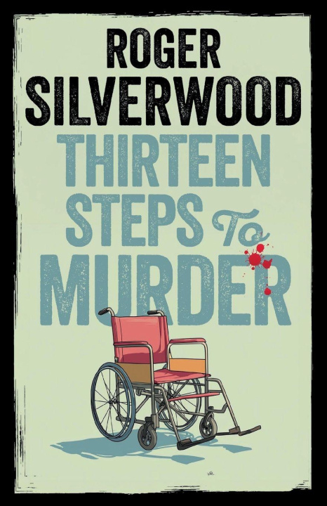 Kniha Thirteen Steps to Murder Roger Silverwood