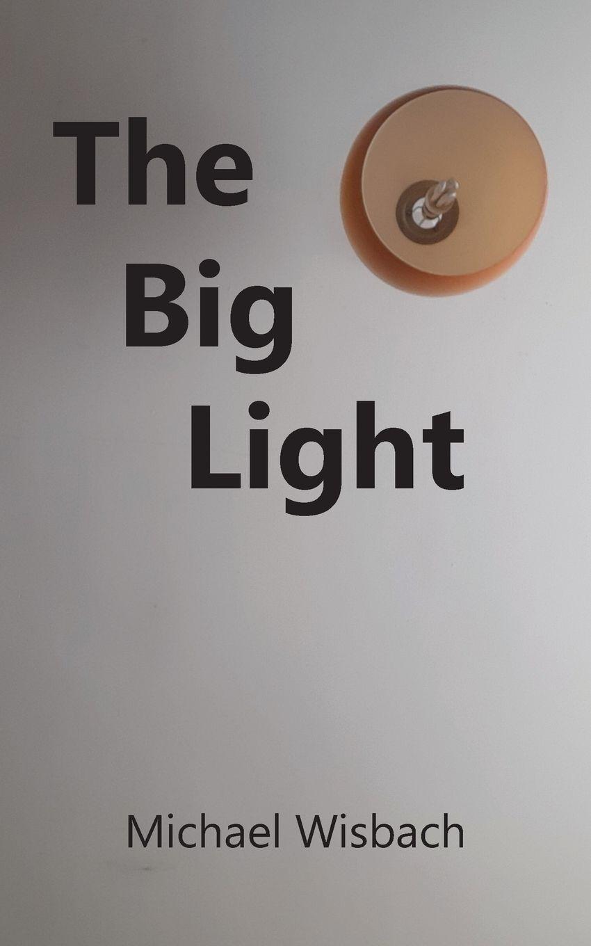 Kniha The Big Light Michael Wisbach