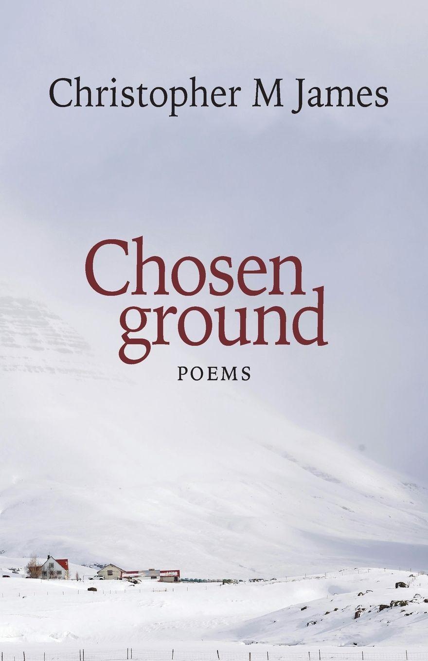 Kniha Chosen ground Christopher M James