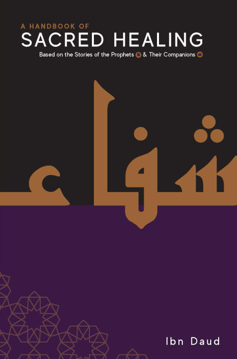 Carte A Handbook of Sacred Healing DAUD IBN