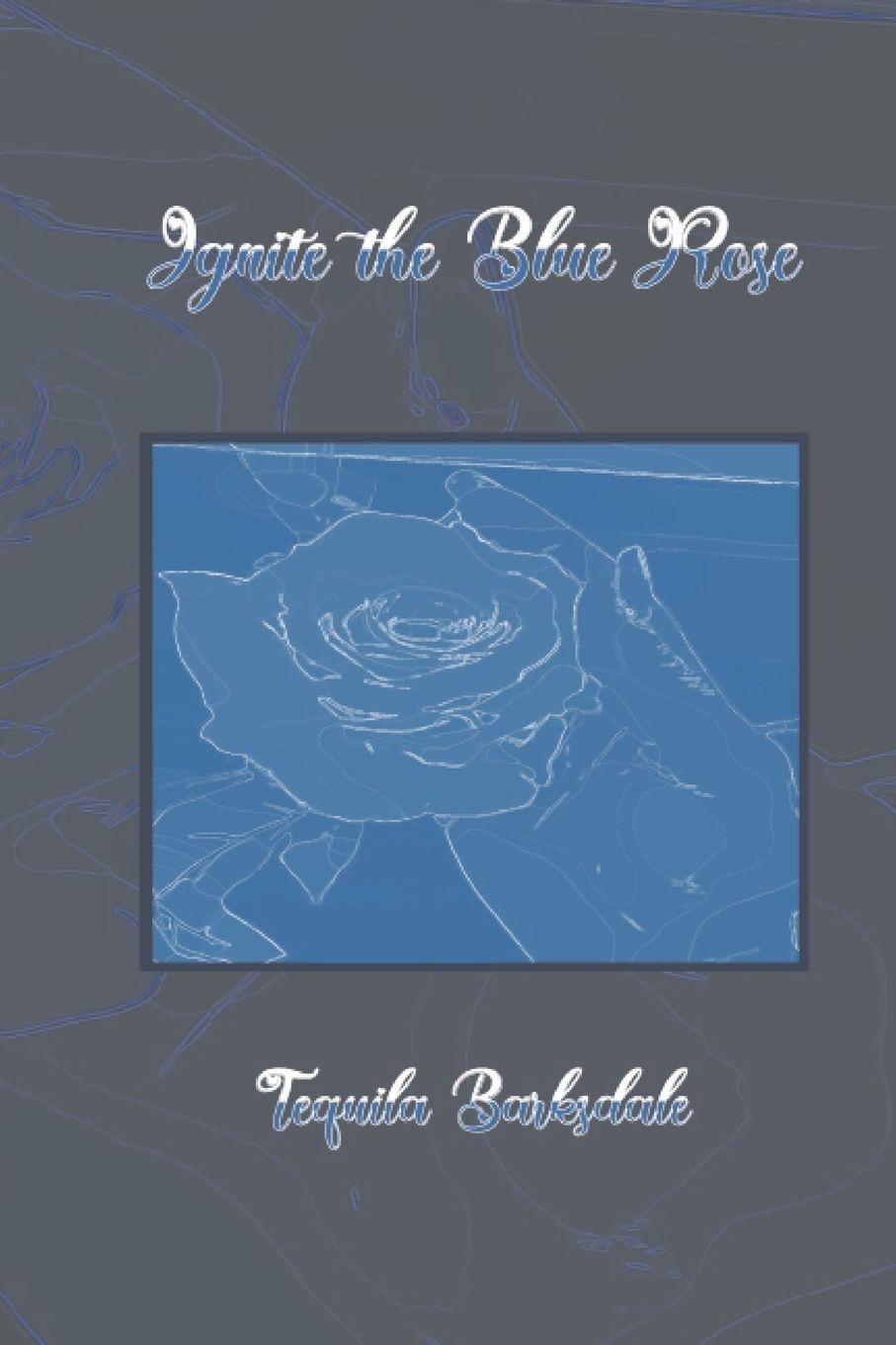 Kniha Ignite the Blue Rose Tequila Barksdale
