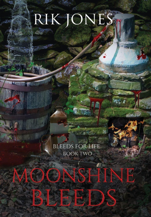 Kniha Moonshine Bleeds Rik Jones