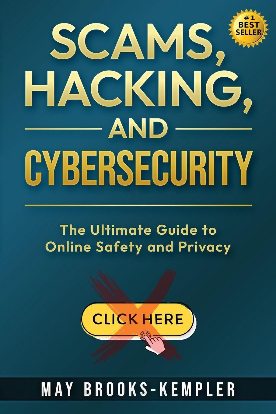 Kniha Scams, Hacking, and Cybersecurity May Brooks-Kempler
