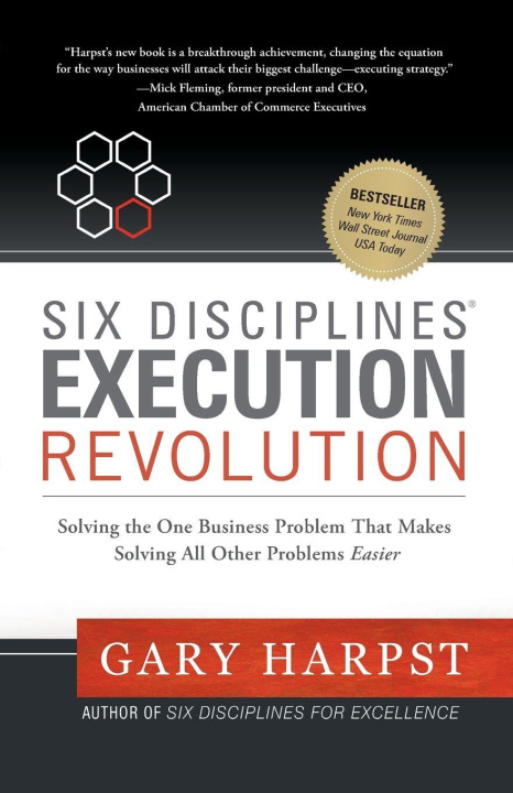 Kniha Six Disciplines® Execution Revolution Gary Harpst
