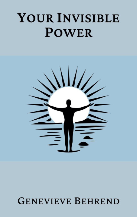 Knjiga Your Invisible Power Genevieve Behrend