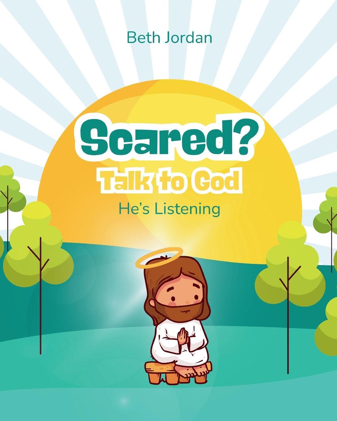Kniha Scared? Talk to God Beth Jordan