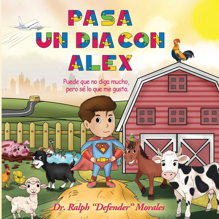 Knjiga Pasa un día con Alex Dr. Ralph "Defender" Morales