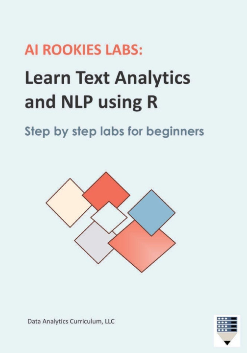 Knjiga AI Rookies Labs Learn Text Analytics and NLP using R Data Analytics Curriculum