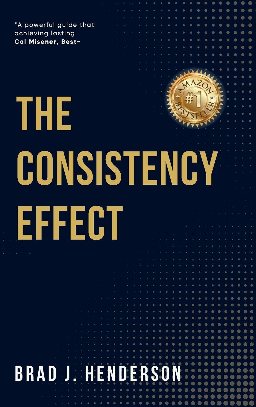 Kniha The Consistency Effect Brad J. Henderson
