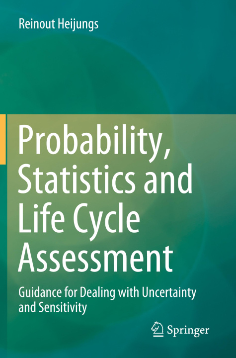 Knjiga Probability, Statistics and Life Cycle Assessment Reinout Heijungs