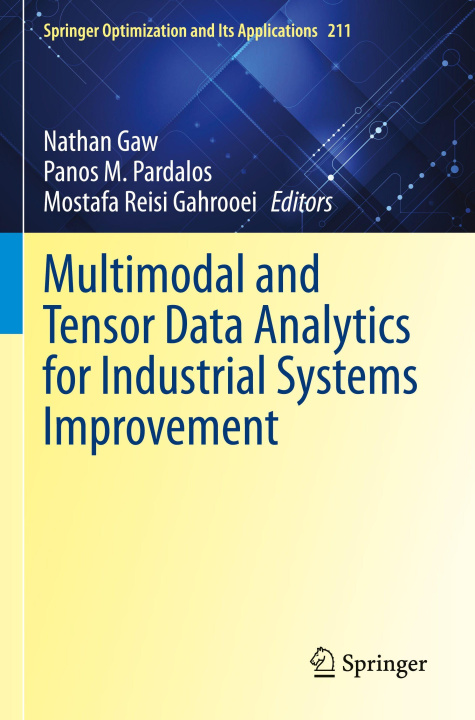Kniha Multimodal and Tensor Data Analytics for Industrial Systems Improvement Panos M. Pardalos