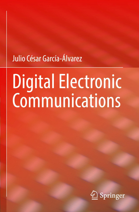 Kniha Digital Electronic Communications Julio César García-Álvarez