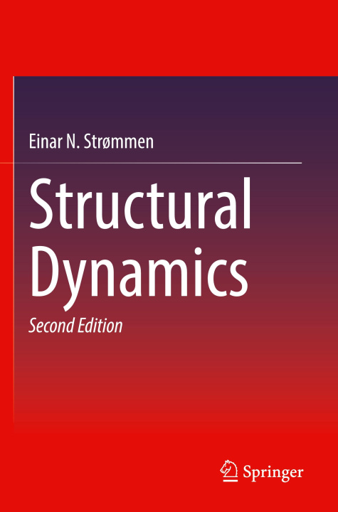 Kniha Structural Dynamics Einar N. Strømmen
