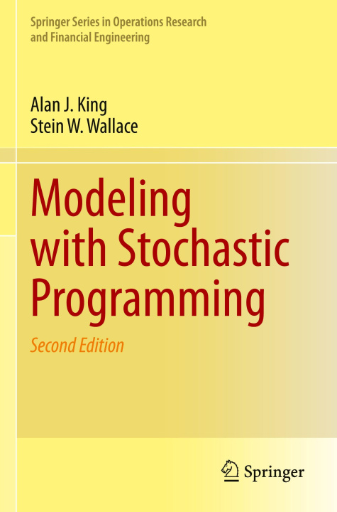 Kniha Modeling with Stochastic Programming Stein W. Wallace