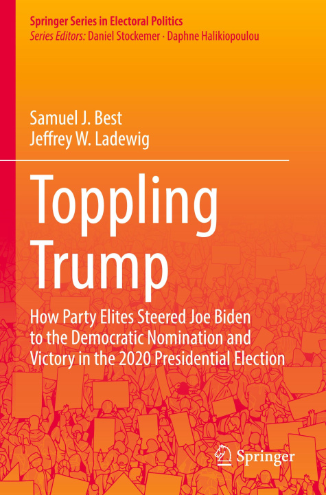 Knjiga Toppling Trump Jeffrey W. Ladewig