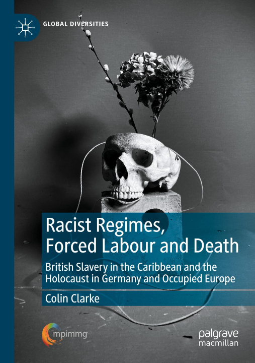 Boek Racist Regimes, Forced Labour and Death Colin Clarke