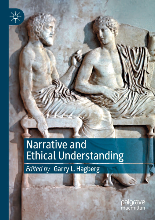 Kniha Narrative and Ethical Understanding Garry L. Hagberg