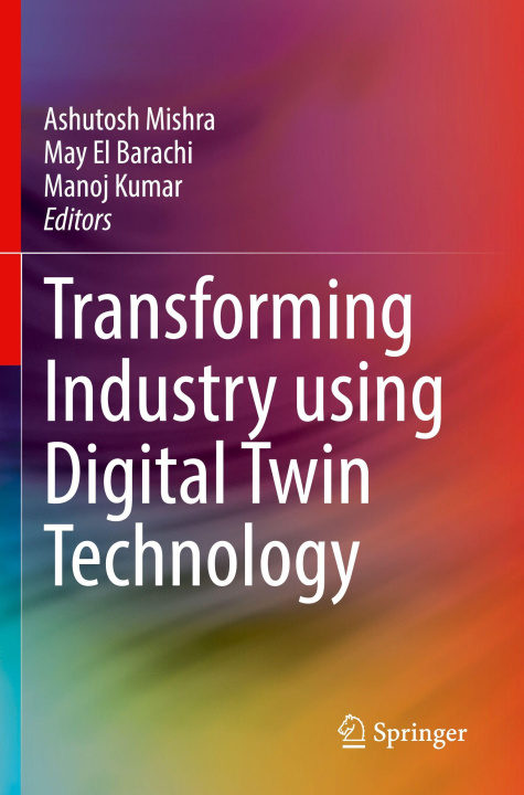 Kniha Transforming Industry using Digital Twin Technology May El Barachi