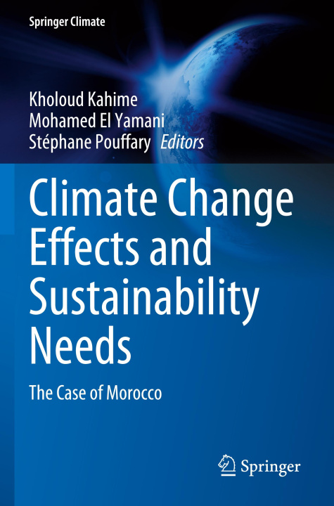 Kniha Climate Change Effects and Sustainability Needs Mohamed El Yamani