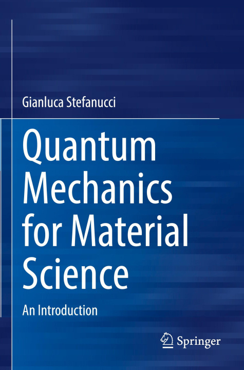 Kniha Quantum Mechanics for Material Science Gianluca Stefanucci