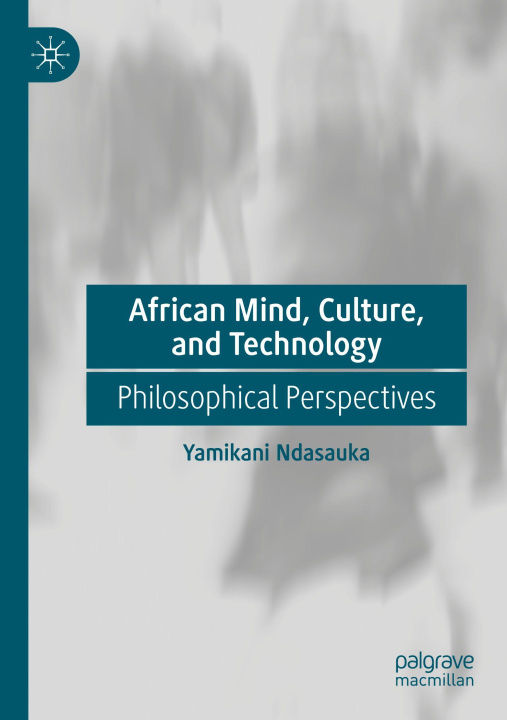 Kniha African Mind, Culture, and Technology Yamikani Ndasauka