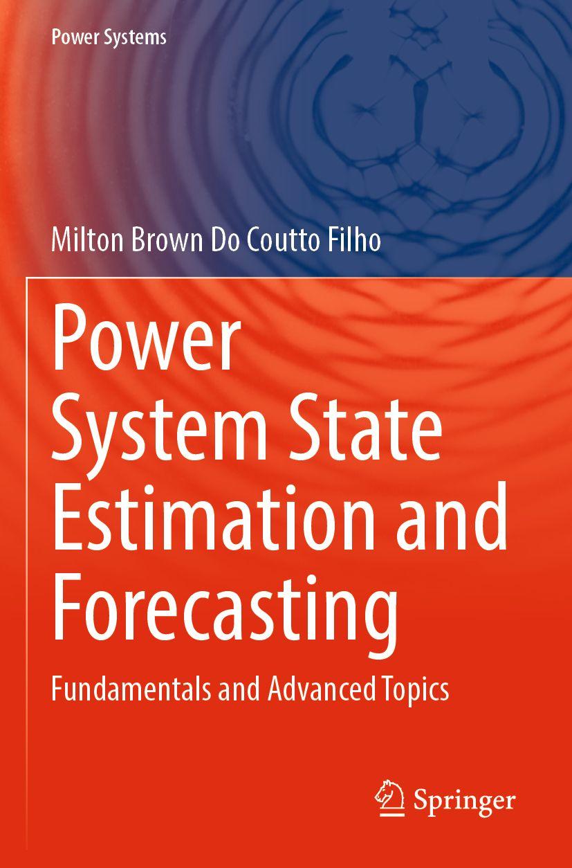 Kniha Power System State Estimation and Forecasting Milton Brown Do Coutto Filho
