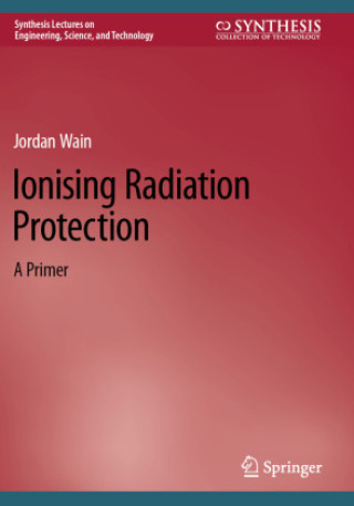 Kniha Ionising Radiation Protection Jordan Wain