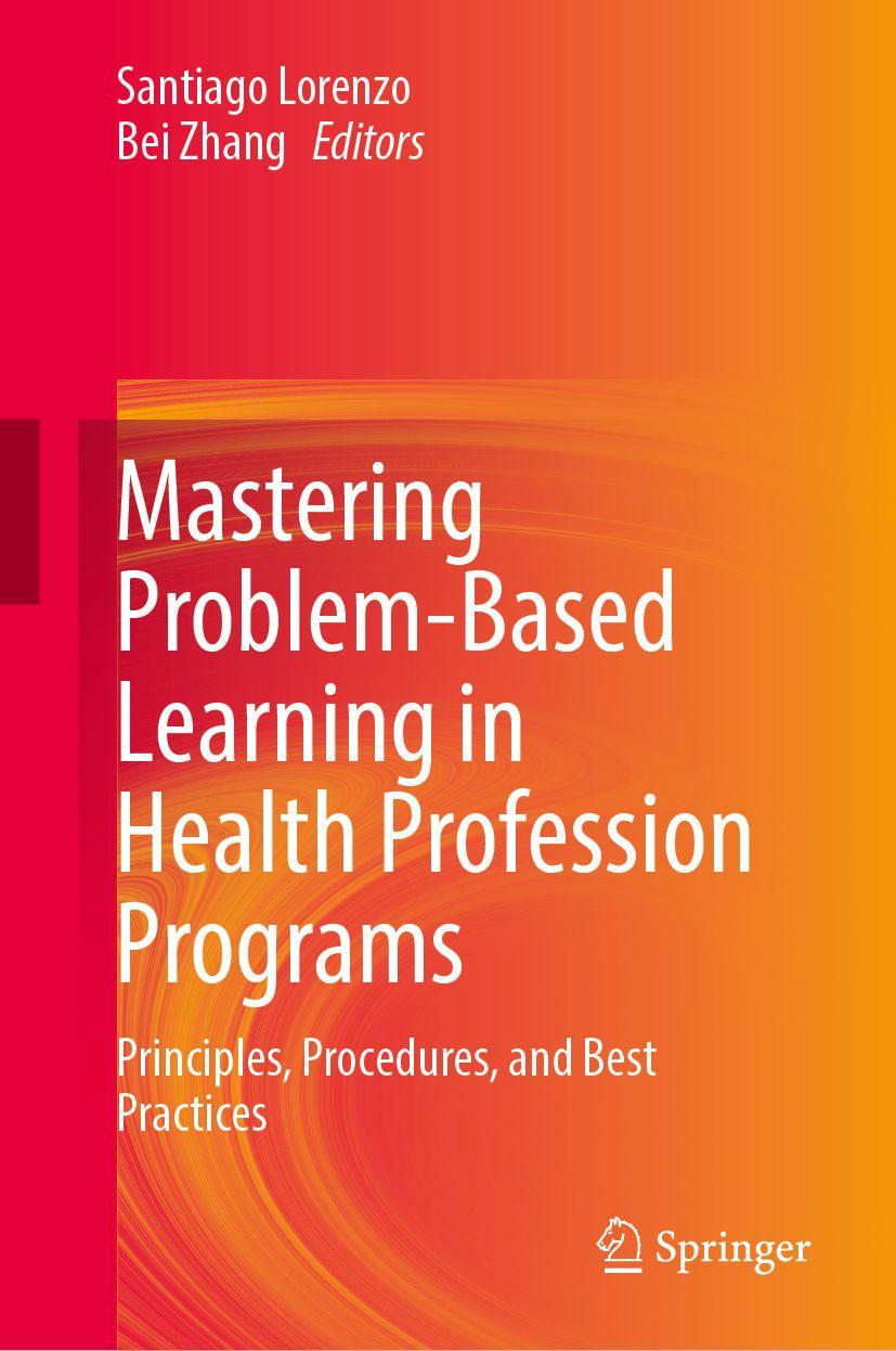 Kniha Mastering Problem-Based Learning in Health Profession Programs Bei Zhang